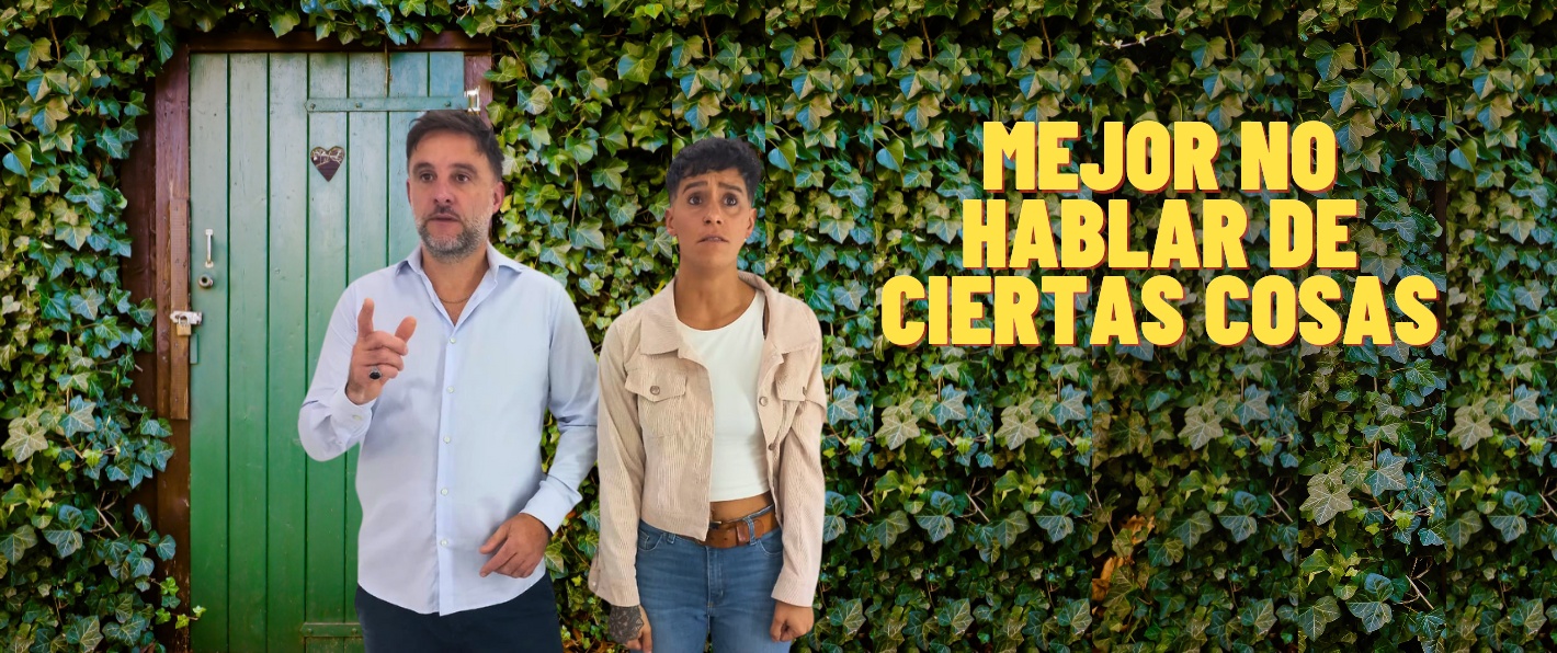 MEJOR NO HABLAR DE CIERTAS COSAS