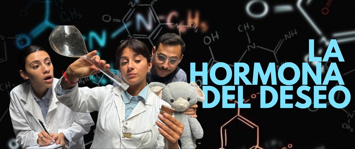 La hormona del deseo